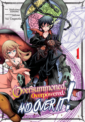 Oversummoned, Overpowered, and Over It! (Manga)
