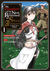 My Daughter Left the Nest and Returned an S-Rank Adventurer (Manga)